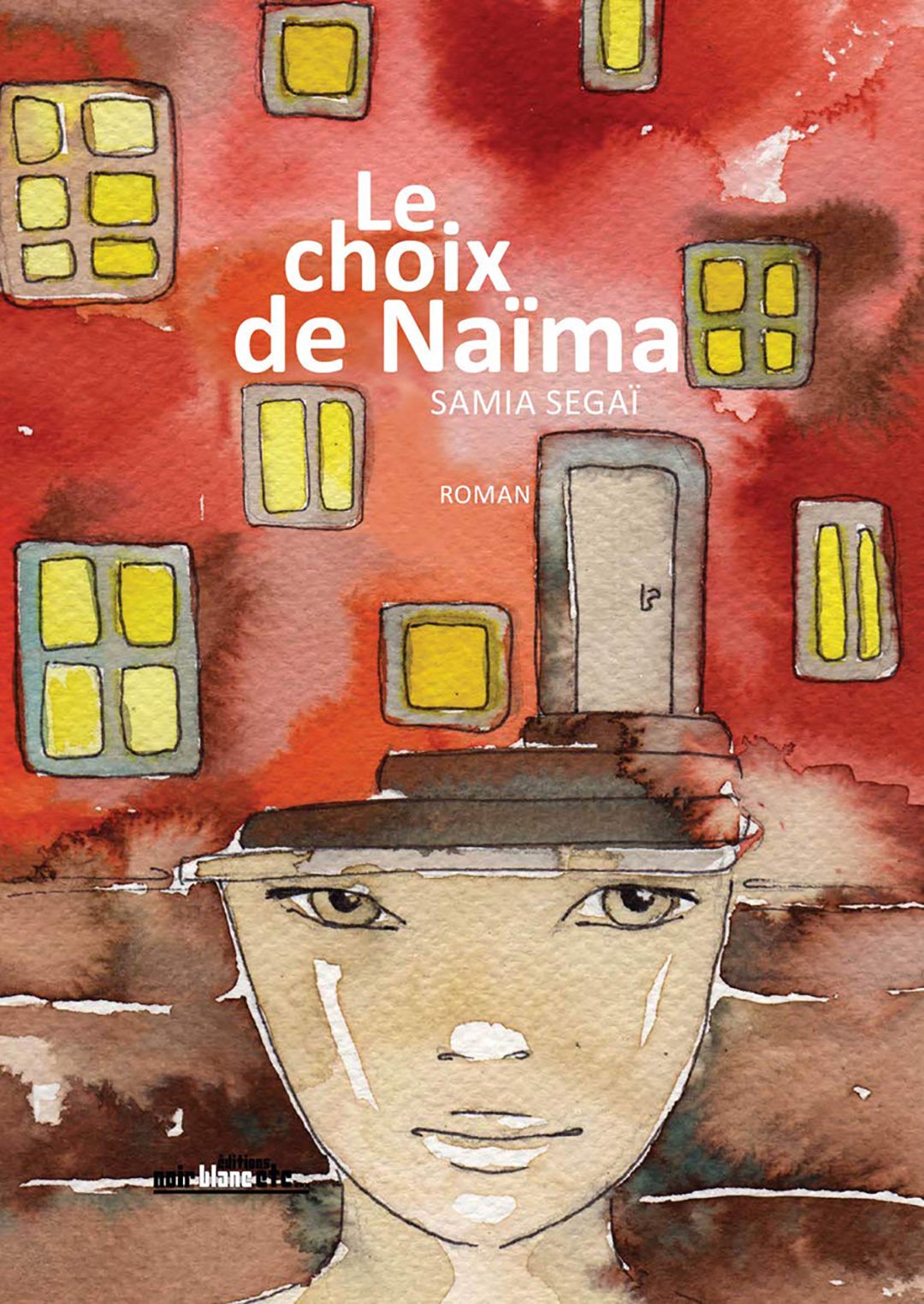 « Le choix de naima » de Samia Segaï (Ed. Noir Blanc Etc, 2019)